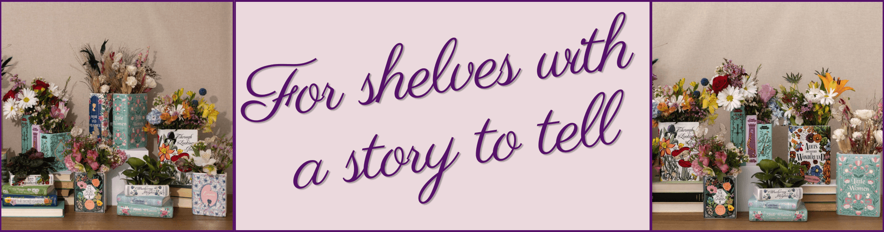 Literary book vases and floral shelf décor with the phrase For shelves with a story to tell