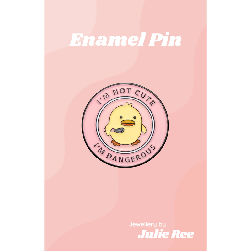 Julie Ree Enamel Pin - Im Not Cute