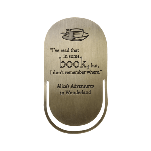 Gold Alice in Wonderland metal bookmark with classic book quote and teacup design