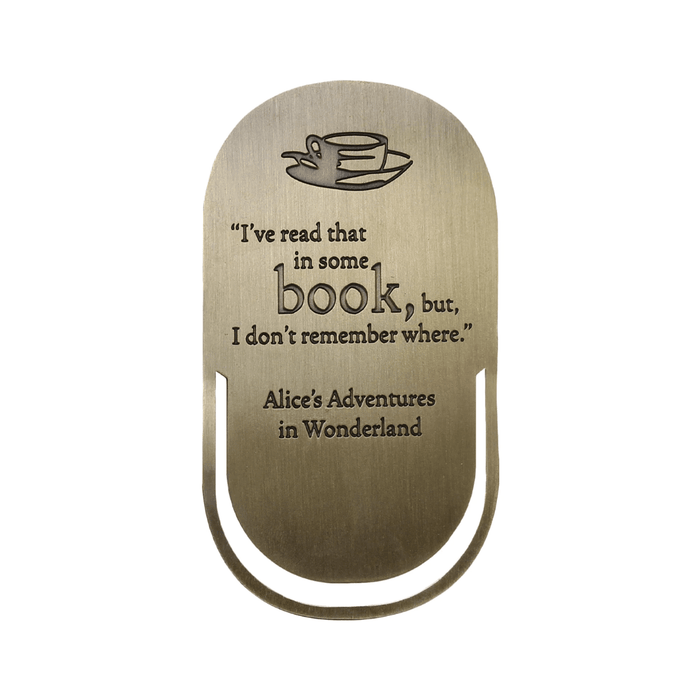 Gold Alice in Wonderland metal bookmark with classic book quote and teacup design