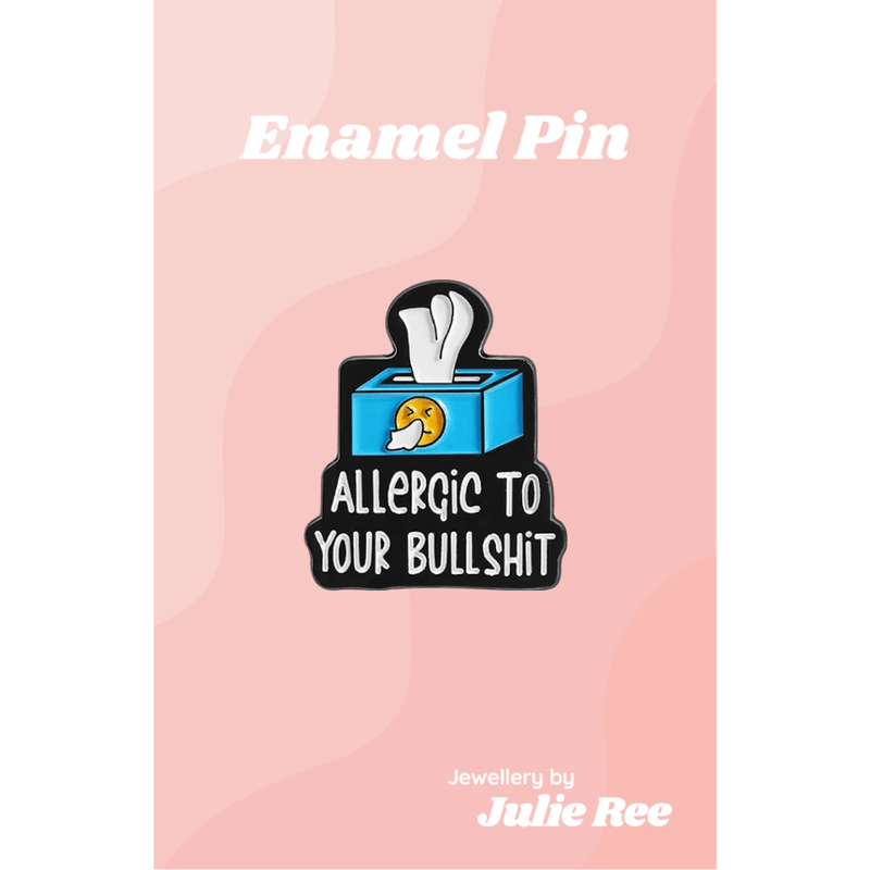 Sassy enamel pin of a blue tissue box with the words Allergic to your bullshit