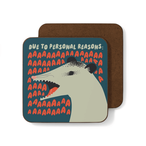 Betiobca funny possum coaster featuring a screaming possum and the phrase Due to personal reasons