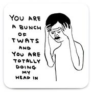 Rude Drinks Coaster – Bunch of T - Words by David Shrigley