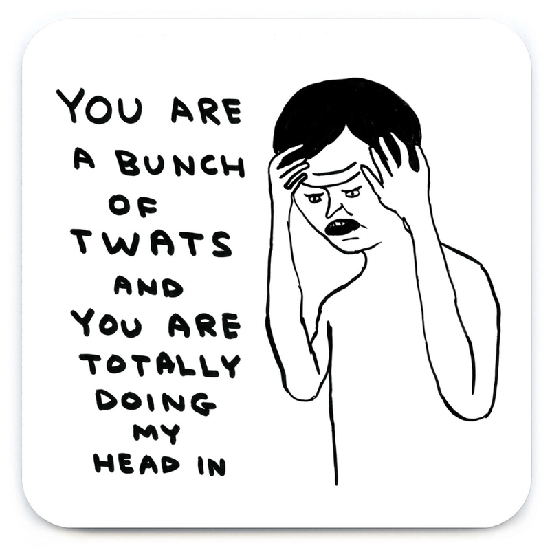 Rude Drinks Coaster – Bunch of T - Words by David Shrigley