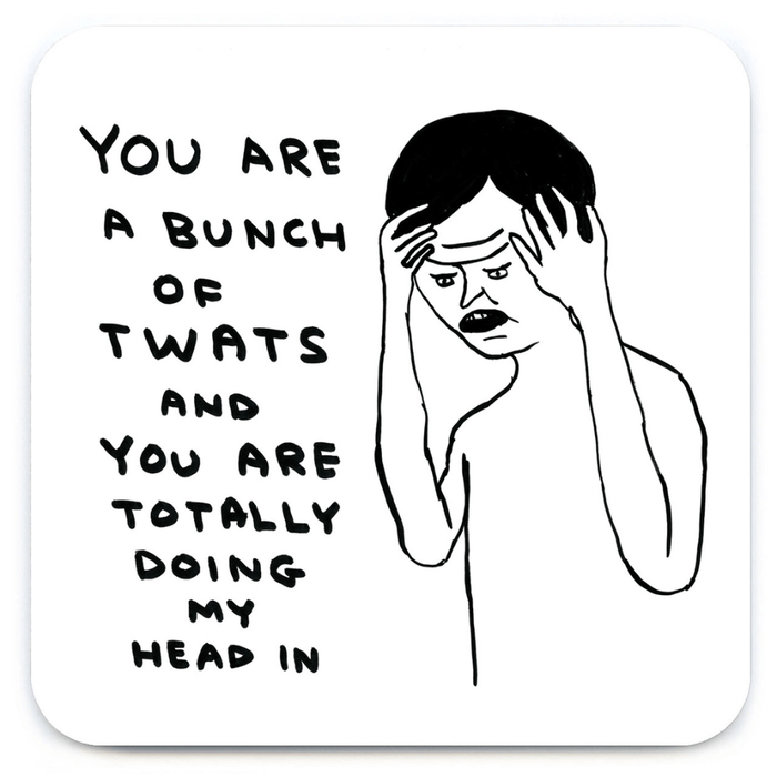 Rude Drinks Coaster – Bunch of T - Words by David Shrigley