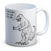 David Shrigley dinosaur mug with the phrase I did a shit that was this big