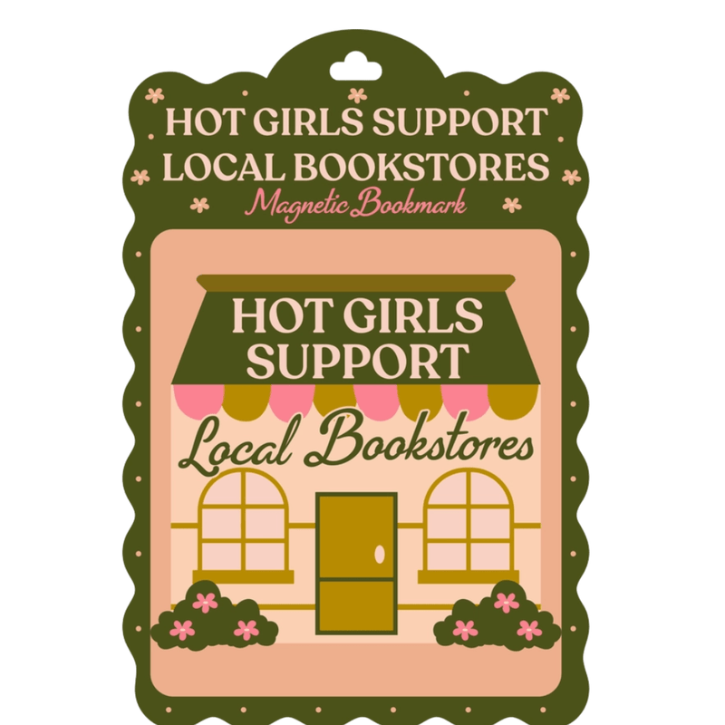 Fun Club Hot Girls Support Local Bookstores magnetic bookmark in packaging