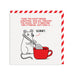 Square Christmas card by Gemma Correll with a mouse stirring a red mug; red text reads Twas the night before Christmas and the mouse says sorry; blank inside with red and white striped envelope