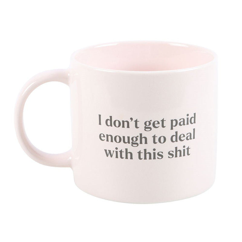 I Don't Get Paid Enough Sweary Mug - Something Different Gift Shop