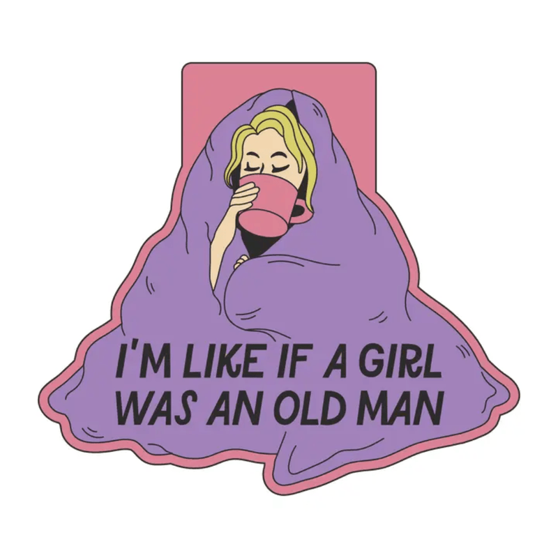 I’m Like If A Girl Was An Old Man magnetic bookmark by Fun Club