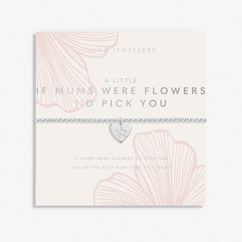 Joma Jewellery - A Little 'If Mums Were Flowers I'd Pick You' Bracelet - Something Different Gift Shop