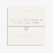 Joma Jewellery - A Little 'Lucky To Have A Mum Like You' Bracelet - Something Different Gift Shop
