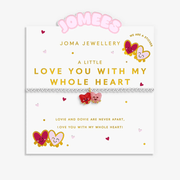 Joma Jewellery A Little Jomees Love You With My Whole Heart bracelet card