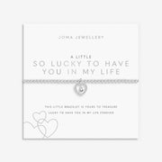 Joma Jewellery “So Lucky To Have You In My Life” bracelet on white heart card – meaningful bracelets and lovely gifts for her.