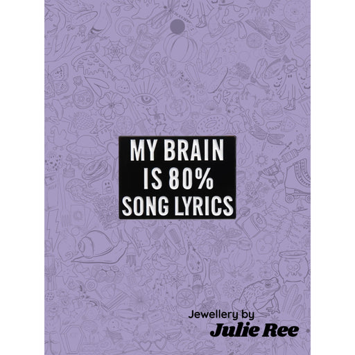 Julie Ree Enamel Pin - 80% Song Lyrics - Something Different Gift Shop