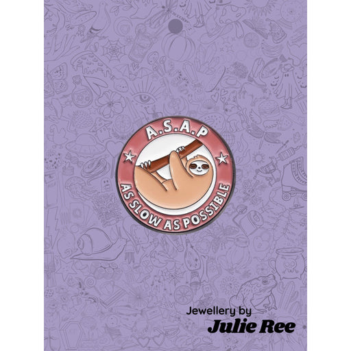 Julie Ree Enamel Pin - ASAP Sloth - Something Different Gift Shop