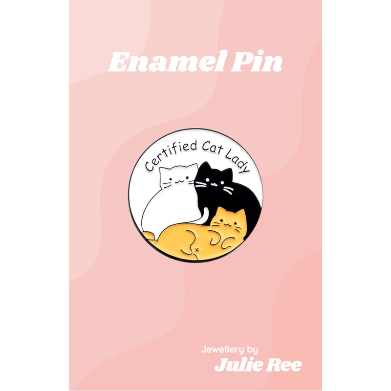 Julie Ree Enamel Pin - Certified Cat Lady - Something Different Gift Shop