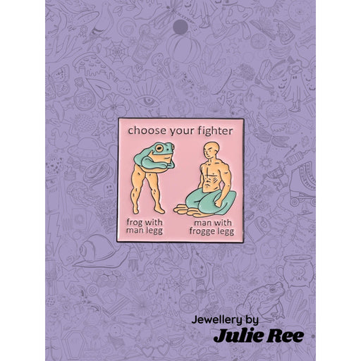 Julie Ree Enamel Pin - Choose Your Fighter - Something Different Gift Shop