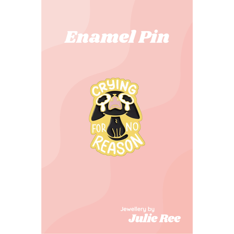 Julie Ree Enamel Pin - Crying For No Reason - Something Different Gift Shop