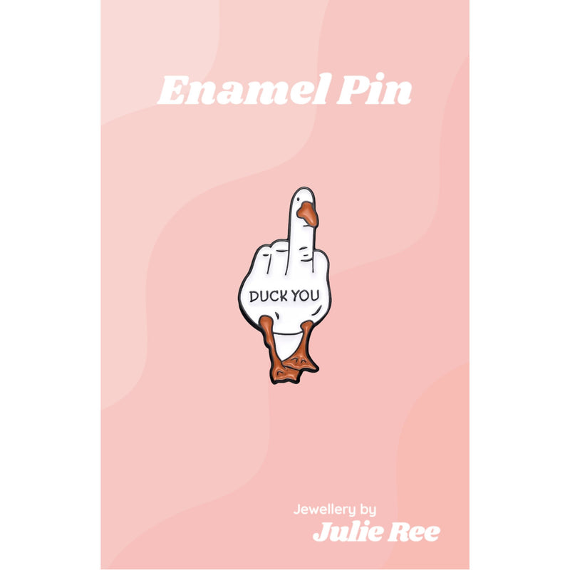 Julie Ree Enamel Pin - Duck You Finger - Something Different Gift Shop