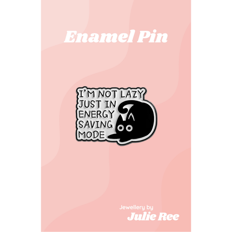Julie Ree Enamel Pin - Energy Saving Mode - Something Different Gift Shop