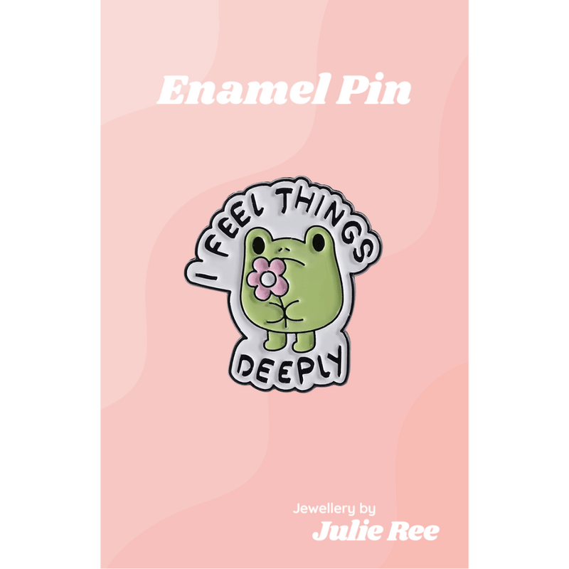 Julie Ree Enamel Pin - Feel Things Deeply - Something Different Gift Shop