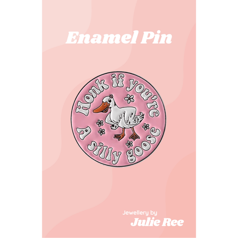 Julie Ree Enamel Pin - Honk If You're A Silly Goose - Something Different Gift Shop