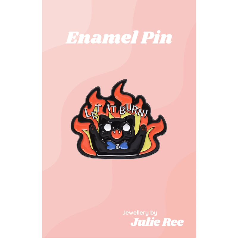Julie Ree Enamel Pin - Let It Burn - Something Different Gift Shop