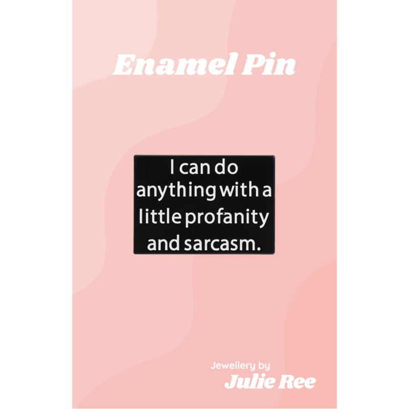 Julie Ree Enamel Pin - Profanity & Sarcasm - Something Different Gift Shop