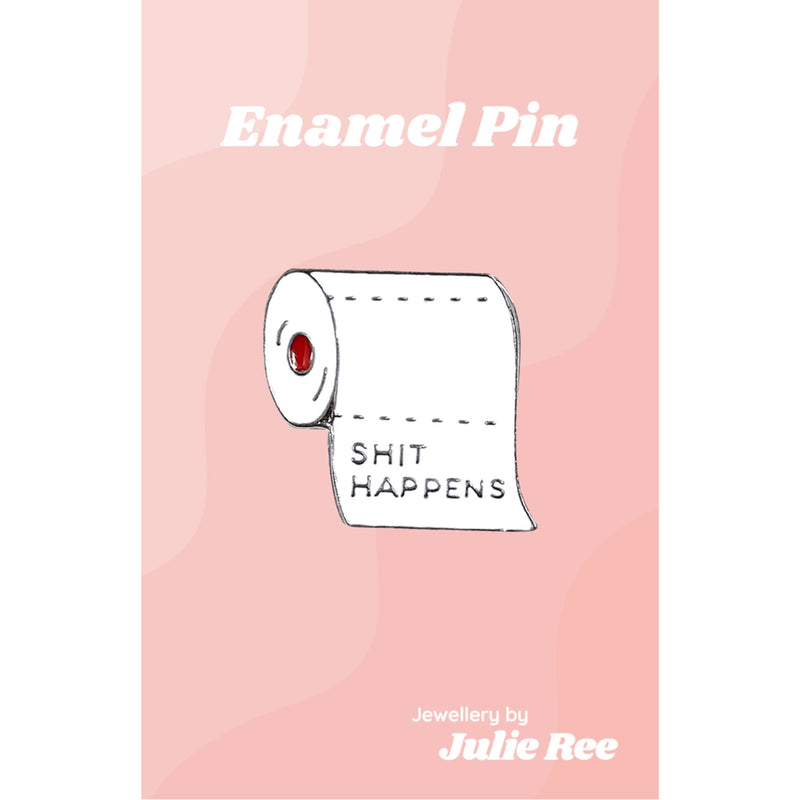 Julie Ree Enamel Pin - Shit Happens - Something Different Gift Shop