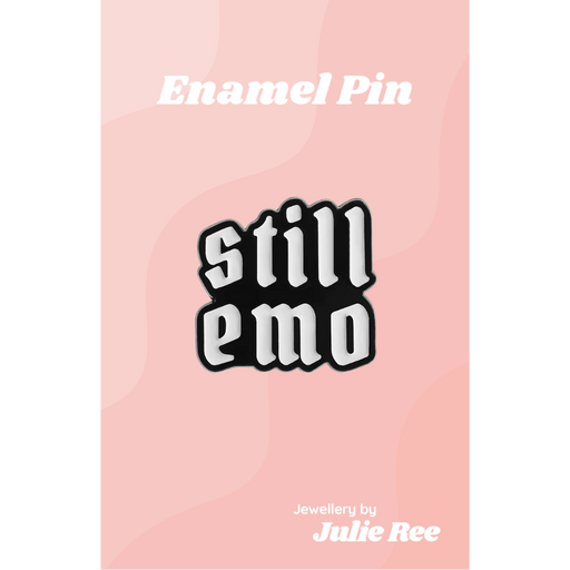 Julie Ree Enamel Pin - Still Emo - Something Different Gift Shop