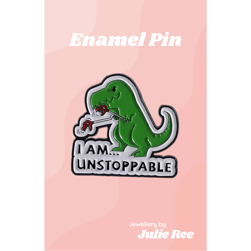 Julie Ree Enamel Pin - Unstoppable - Something Different Gift Shop