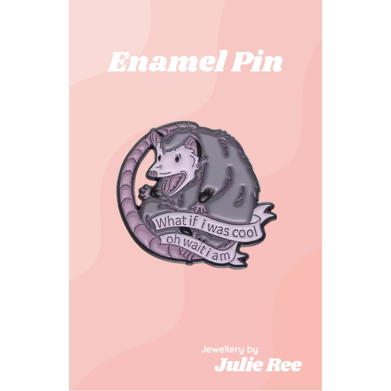 Julie Ree Enamel Pin - What If I Was Cool - Something Different Gift Shop