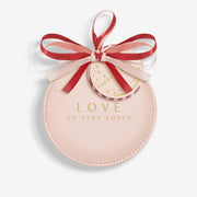 “Reverse of bauble gift with gold ‘LOVE – SO VERY LOVED’ wording”

