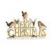 Gold Merry Christmas plaque with three robins and snowy holly, 21 x 13cm ornament.

