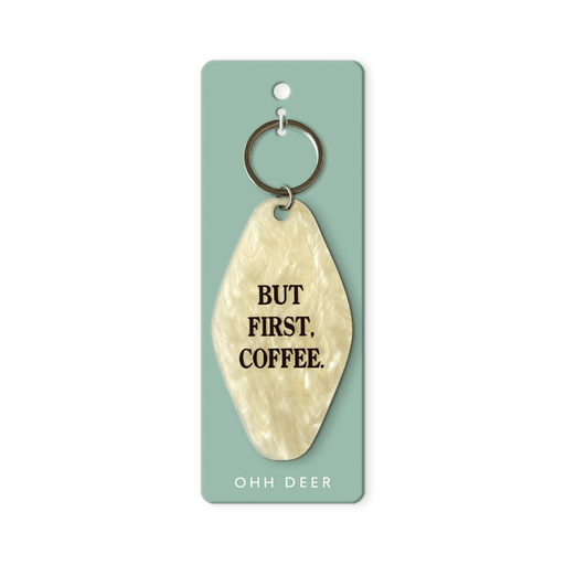 Ohh Deer cream keyring with the quote But First Coffee