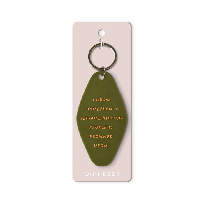 Ohh Deer green keyring with a funny I grow houseplants quote
