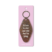 Ohh Deer glitter-effect keyring with the quote I’d love to stay and chat but I’m lying