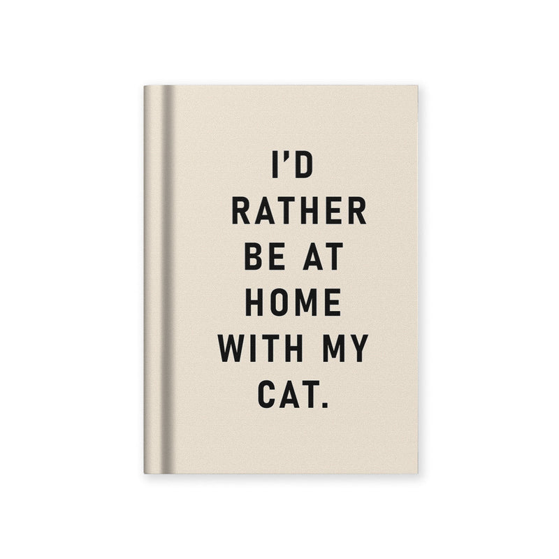 A7 fabric hardback notebook with black text: I’d rather be at home with my cat, beige cover, minimal design