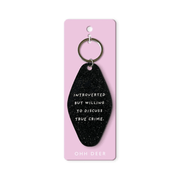Ohh Deer black glitter keyring with the quote Introverted but willing to discuss true crime