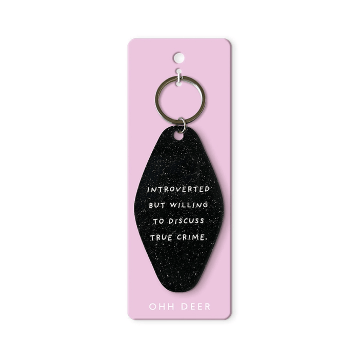 Ohh Deer black glitter keyring with the quote Introverted but willing to discuss true crime