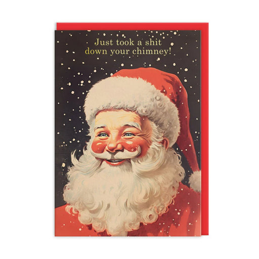 Vintage-style Santa Christmas card with gold-foil text: just took a s**t down your chimney; A6, blank inside, poppy red envelope by Ohh Deer