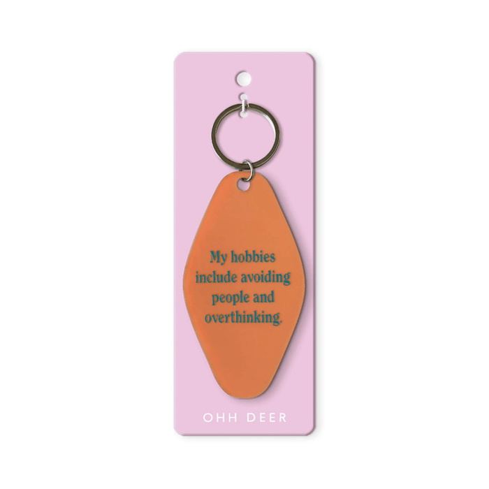 Ohh Deer orange keyring with the quote My hobbies include avoiding people and overthinking