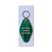 Ohh Deer green keyring with the quote Next Week Has Been Exhausting