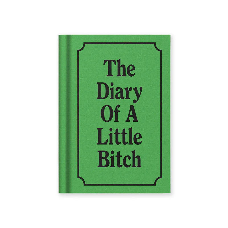 A7 green fabric hardback notebook with black text: The Diary of a Little Bitch, framed cover design