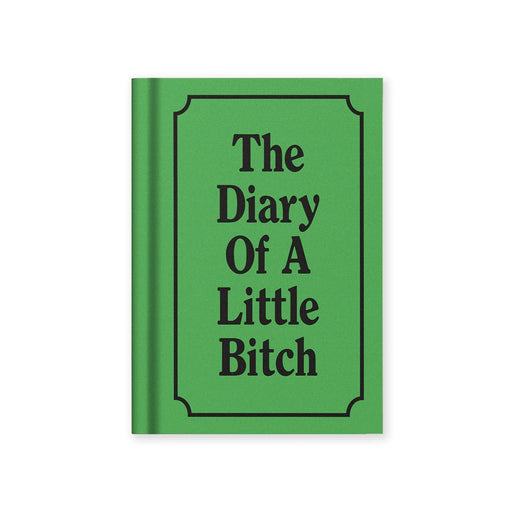 A7 green fabric hardback notebook with black text: The Diary of a Little Bitch, framed cover design
