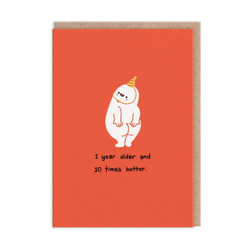 Playful birthday greeting card with cartoon person in party hat on orange background, caption ‘1 year older and 10 times hotter’
