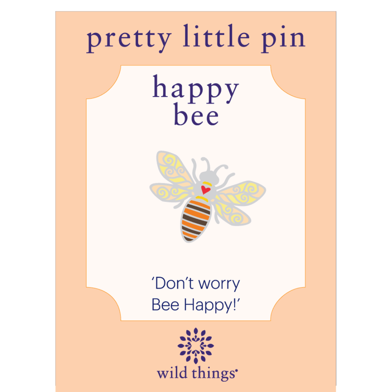 Wild Things Happy Bee enamel pin on backing card with Don’t worry Bee Happy message