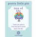 Wild Things Tree of Life enamel pin on backing card with rainbow heart leaves and tree quote
