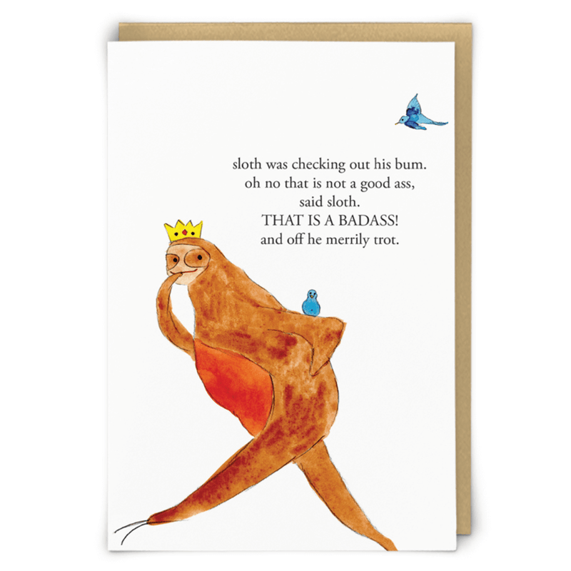 Crowned sloth strutting with a humorous badass poem and small blue birds on a Zeppelinmoon greeting card